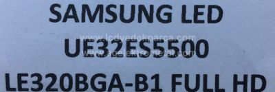 SAMSUNG , LE320BGA-B1 , LE320BGM-C1 , LE320CSM-C2 , UE32ES5500 , UE32ES6710S , UE32ES6100 , 2012SVS32 7032NNB , V1GE-320SM0-R2 , 1 ADET LED ÇUBUK