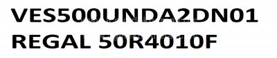 VES500UNDL-N01 , VES500UNDA-2D-N01 , Regal 50R4010F , 50 NDV REV1.1 , 7 ADET LED ÇUBUK